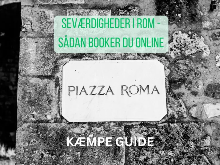 Kæmpe guide: sådan køber du billetter online til seværdigheder i Rom